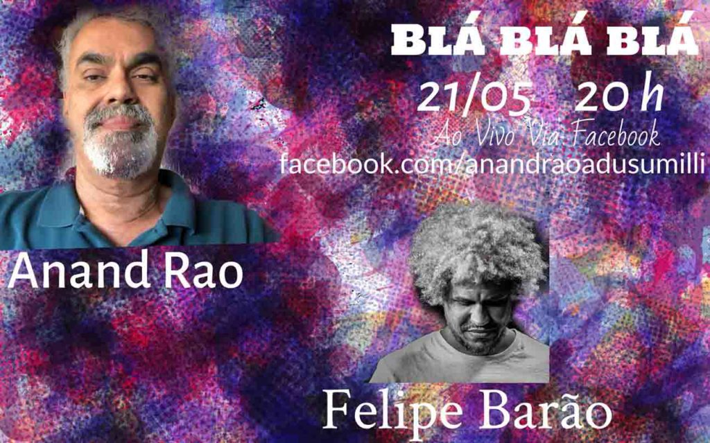 Blá-blá-blá. Diálogos Afins. Anand Rao e Felipe Barão