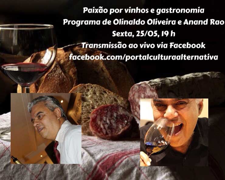 Vinhos Degustação. Paixão por Vinhos e Gastronomia. Programa de Olinaldo Oliveira e Anand Rao