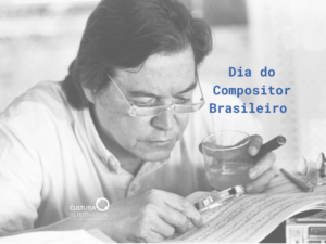 Dia do Compositor Brasileiro - Cultura Alternativa