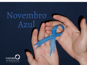 Novembro Azul - Cultura Alternativa