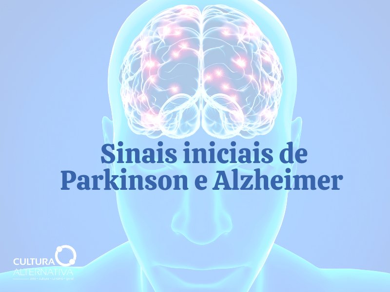 Sinais iniciais de Parkinson e Alzheimer