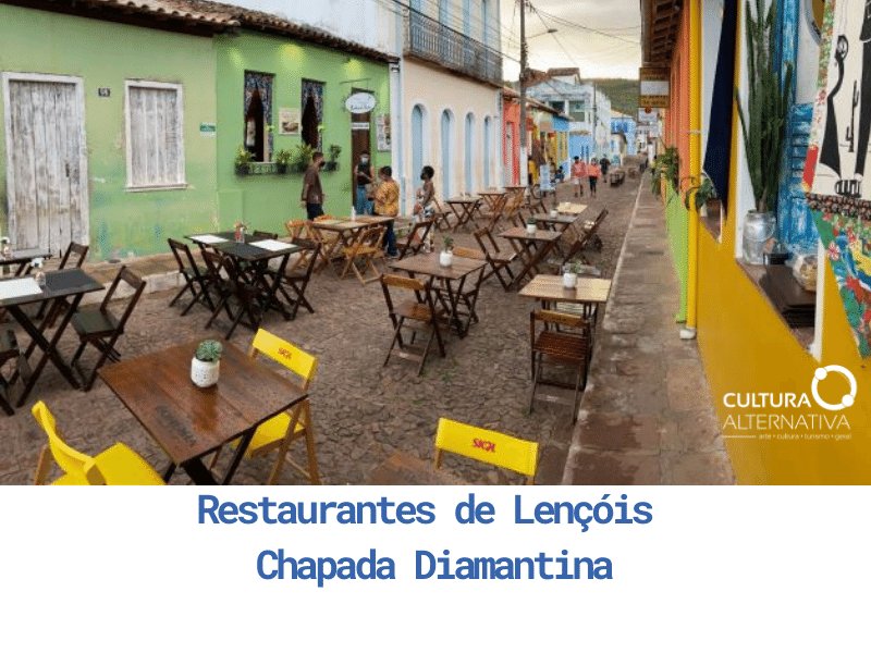 Restaurantes de Lençóis Chapada Diamantina - Cultura Alternativa