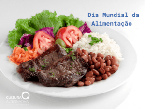 Dia Mundial da Alimentação no Brasil - Cultura Alternativa