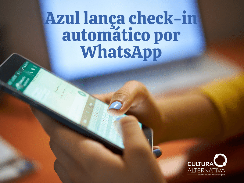 Azul lança check-in automático por WhatsApp - Cultura Alternativa