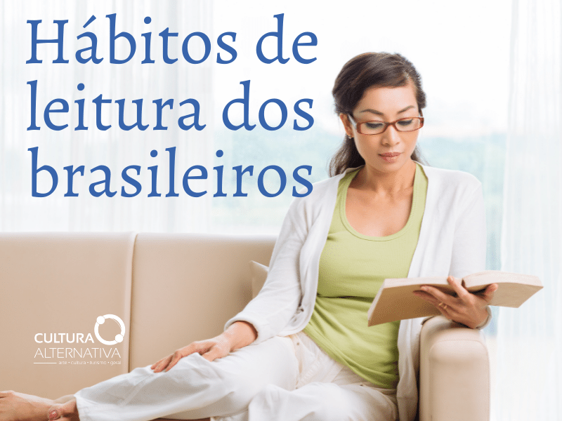Hábitos de leitura dos brasileiros - Cultura Alternativa
