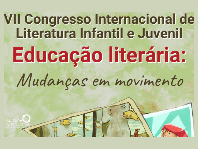 Congresso Internacional de Literatura Infantil e Juvenil - Cultura Alternativa