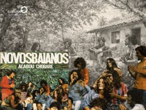 “Acabou Chorare” dos Novos Baianos - Cultura Alternativa